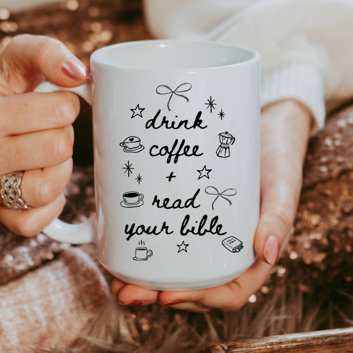 Drink Coffee + Read Your Bible Mug
