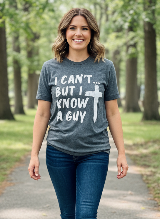 I Can't But I Know A Guy Tee