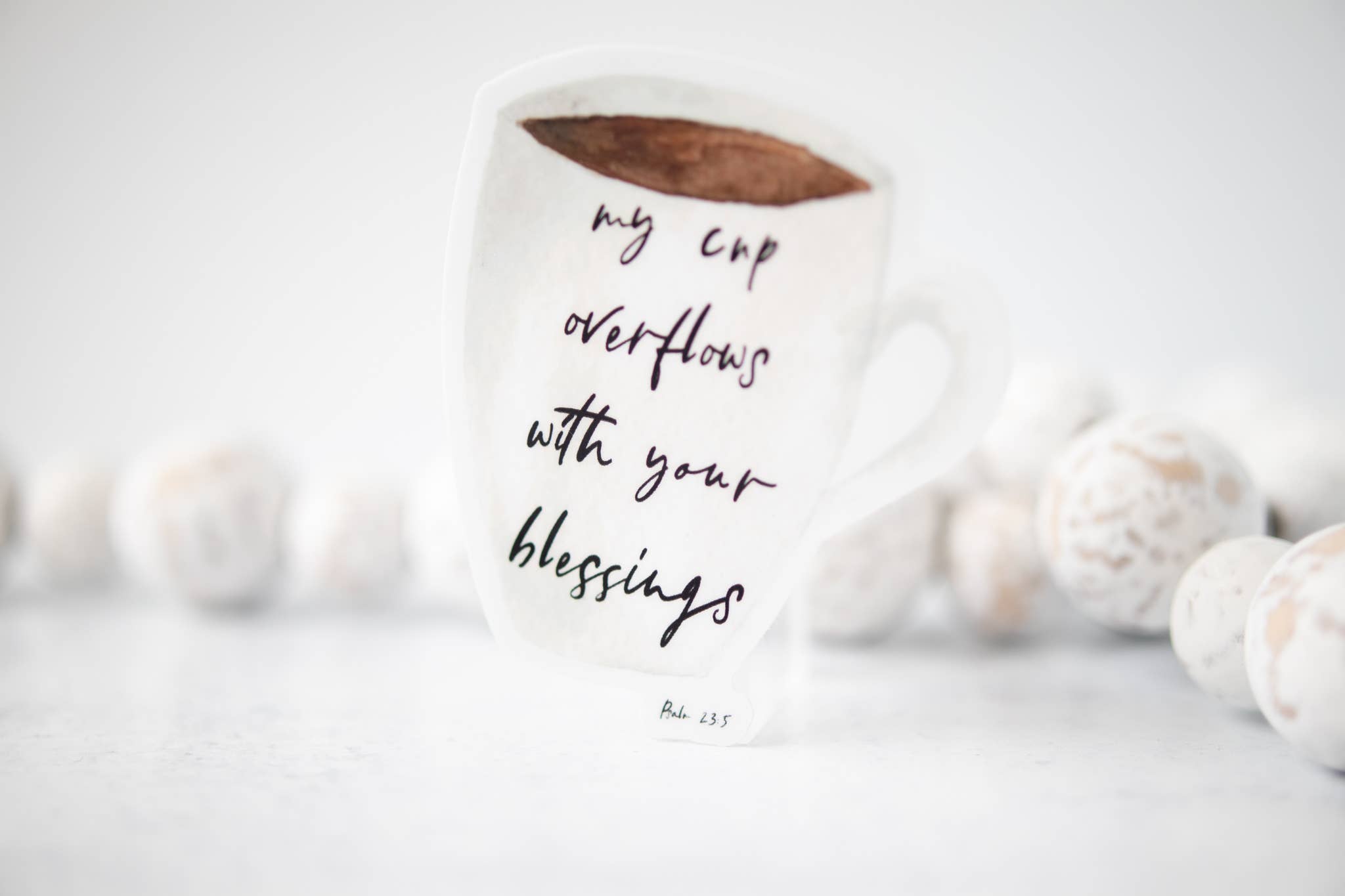 My Cup Overflows Sticker